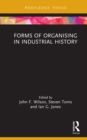 Forms of Organising in Industrial History - eBook