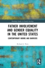 Father Involvement and Gender Equality in the United States : Contemporary Norms and Barriers - eBook