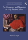 Art, Patronage, and Nepotism in Early Modern Rome - eBook