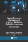 Human Resource Management in a Post-Epidemic Global Environment : Roles, Strategies, and Implementation - eBook
