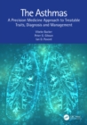 The Asthmas : A Precision Medicine Approach to Treatable Traits, Diagnosis and Management - eBook