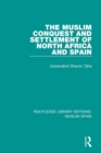 The Muslim Conquest and Settlement of North Africa and Spain - eBook