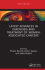 Latest Advances in Diagnosis and Treatment of Women-Associated Cancers - eBook