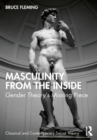 Masculinity from the Inside : Gender Theory's Missing Piece - eBook