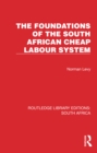 The Foundations of the South African Cheap Labour System - eBook
