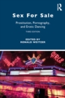Sex For Sale : Prostitution, Pornography, and Erotic Dancing - eBook
