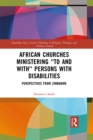 African Churches Ministering 'to and with' Persons with Disabilities : Perspectives from Zimbabwe - eBook