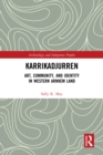 Karrikadjurren : Art, Community, and Identity in Western Arnhem Land - eBook