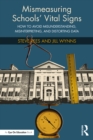 Mismeasuring Schools’ Vital Signs : How to Avoid Misunderstanding, Misinterpreting, and Distorting Data - eBook