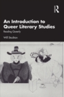 An Introduction to Queer Literary Studies : Reading Queerly - eBook