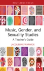 Music, Gender, and Sexuality Studies : A Teacher's Guide - eBook