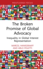 The Broken Promise of Global Advocacy : Inequality in Global Interest Representation - eBook
