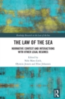 The Law of the Sea : Normative Context and Interactions with other Legal Regimes - eBook