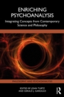 Enriching Psychoanalysis : Integrating Concepts from Contemporary Science and Philosophy - eBook