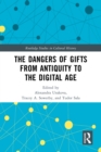The Dangers of Gifts from Antiquity to the Digital Age - eBook