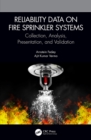 Reliability Data on Fire Sprinkler Systems : Collection, Analysis, Presentation, and Validation - eBook