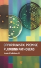 Opportunistic Premise Plumbing Pathogens - eBook