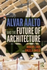 Alvar Aalto and the Future of Architecture - eBook