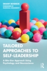 Tailored Approaches to Self-Leadership : A Bite-Size Approach Using Psychology and Neuroscience - eBook