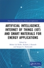 Artificial Intelligence, Internet of Things (IoT) and Smart Materials for Energy Applications - eBook