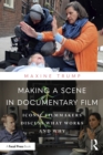 Making a Scene in Documentary Film : Iconic Filmmakers Discuss What Works and Why - eBook