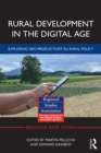Rural Development in the Digital Age : Exploring Neo-Productivist EU Rural Policy - eBook