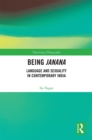 Being Janana : Language and Sexuality in Contemporary India - eBook