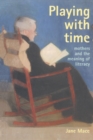 Playing With Time : Mothers And The Meaning Of Literacy - eBook