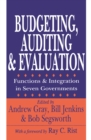 Budgeting, Auditing, and Evaluation : Functions and Integration in Seven Governments - eBook