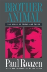Brother Animal : The Story of Freud and Tausk - eBook
