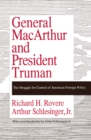 General MacArthur and President Truman : The Struggle for Control of American Foreign Policy - eBook