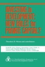 Investing in Development : New Roles for Private Capital? - eBook