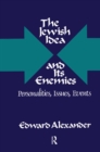 The Jewish Idea and Its Enemies : Personalities, Issues, Events - eBook