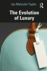 The Evolution of Luxury - eBook
