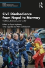 Civil Disobedience from Nepal to Norway : Traditions, Extensions, and Civility - eBook