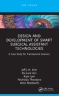 Design and Development of Smart Surgical Assistant Technologies : A Case Study for Translational Sciences - eBook