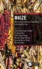 Maize : Nutritional Composition, Processing, and Industrial Uses - eBook