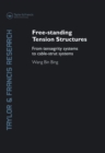 Free-Standing Tension Structures : From Tensegrity Systems to Cable-Strut Systems - eBook
