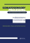 Somatosensory Processing : From Single Neuron to Brain Imaging - eBook