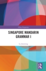 Singapore Mandarin Grammar I - eBook