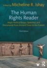 The Human Rights Reader : Major Political Essays, Speeches, and Documents From Ancient Times to the Present - eBook