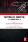 TVET Towards Industrial Revolution 4.0 : Proceedings of the Technical and Vocational Education and Training International Conference (TVETIC 2018), November 26-27, 2018, Johor Bahru, Malaysia - eBook