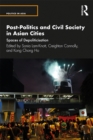 Post-Politics and Civil Society in Asian Cities : Spaces of Depoliticisation - eBook