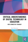 Critical Understandings of Digital Technology in Education : Meta-Connective Pedagogy - eBook