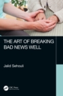 The Art of Breaking Bad News Well - eBook