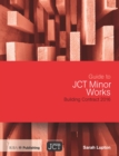 Guide to JCT Minor Works Building Contract 2016 - eBook