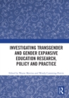 Investigating Transgender and Gender Expansive Education Research, Policy and Practice - eBook