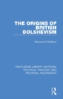 The Origins of British Bolshevism - eBook