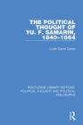 The Political Thought of Yu. F. Samarin, 1840-1864 - eBook