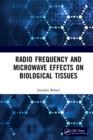 Radio Frequency and Microwave Effects on Biological Tissues - eBook